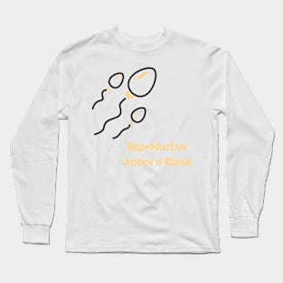 The theme painted in this painting is that reproductive justice is racial justice. Store: Atom139 Long Sleeve T-Shirt